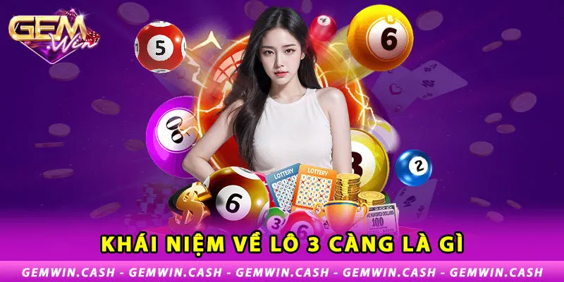 Khám Phá Bí Mật Lô 3 Càng - Chiến Thuật Chinh Phục Mới! 2 1-khai-niem-ve-lo-3-cang-la-gi