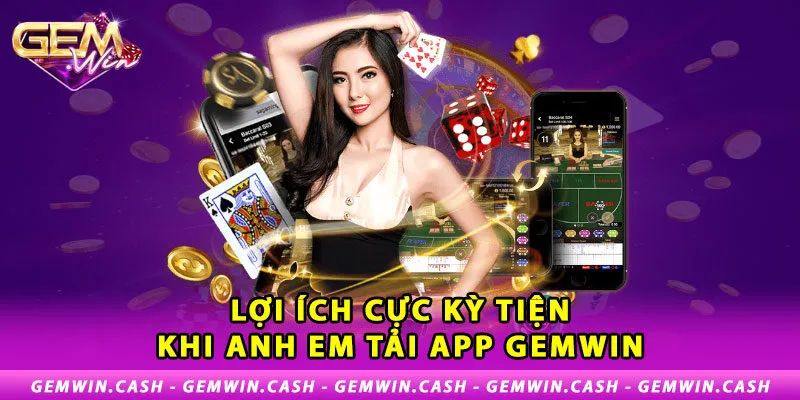 Tải App Gemwin Hướng Dẫn Anh Em Cụ Thể Thao Tác Dễ Dàng 2 1-loi-ich-cuc-ky-tien-khi-anh-em-tai-app-gemwin