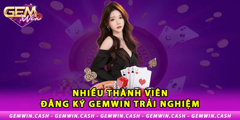 Hướng dẫn các bước đăng ký Gemwin chi tiết thành công 2 1-nhieu-thanh-vien-dang-ky-gemwin-trai-nghiem