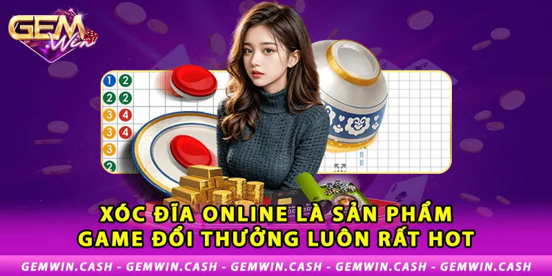 Xóc Đĩa Online - Game Đổi Thưởng Trực Tuyến Siêu Cuốn 2 1-xoc-dia-online-la-san-pham-game-doi-thuong-luon-rat-hot