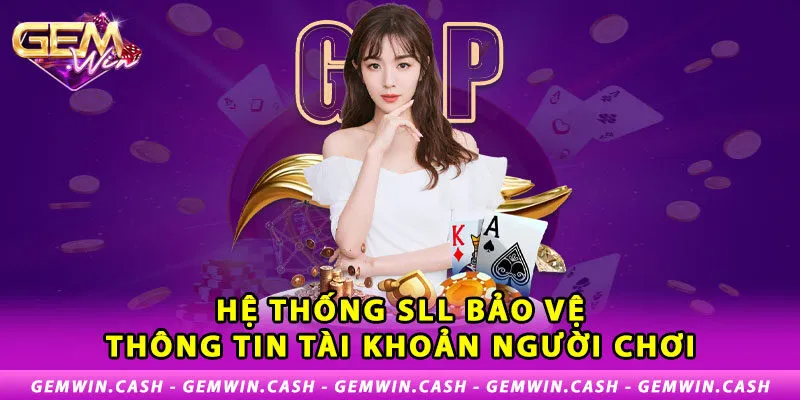 Hướng dẫn cách rút tiền Gemwin nhanh gọn, chính xác 3 2-he-thong-sll-bao-ve-thong-tin-tai-khoan-nguoi-choi