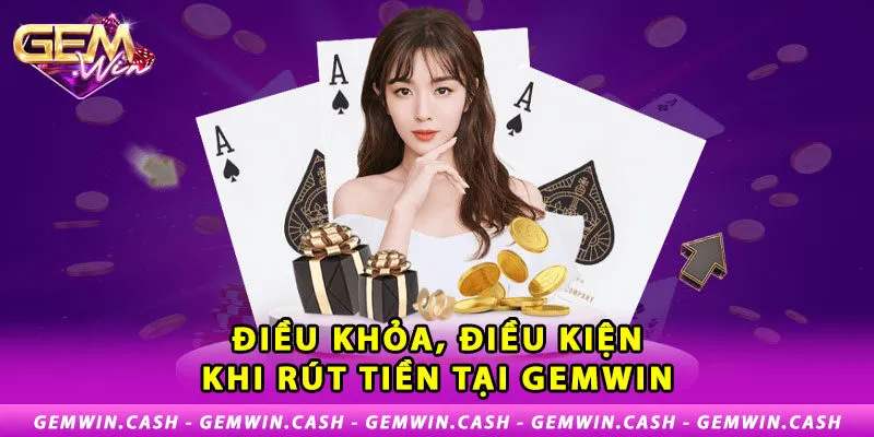 Điều Khoản Điều Kiện Gemwin 3 3-dieu-khoan-dieu-kien-khi-rut-tien-tai-gemwin