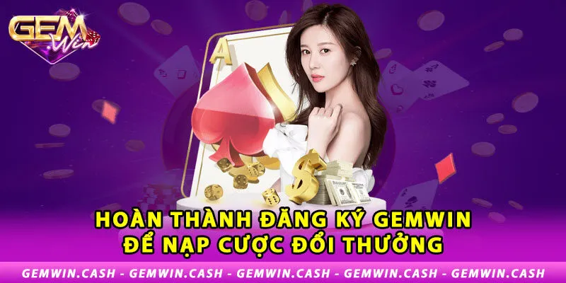 Hướng dẫn các bước đăng ký Gemwin chi tiết thành công 4 3-hoan-thanh-dang-ky-gemwin-de-nap-cuoc-doi-thuong