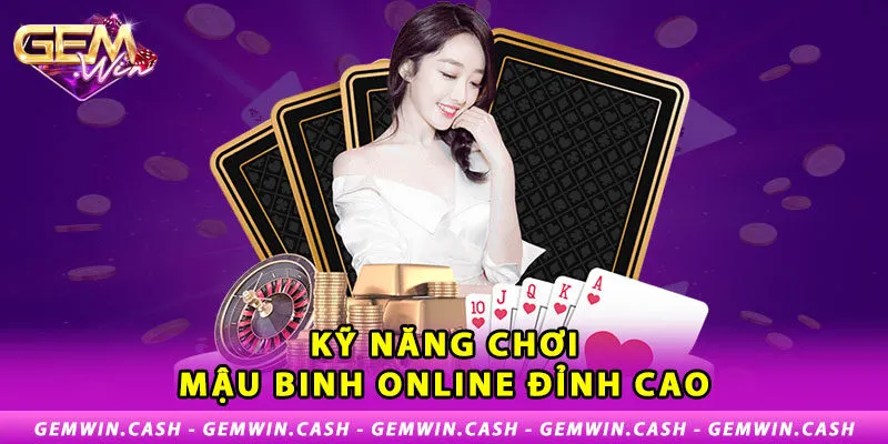 Mậu Binh Online - Game Bài Thu Hút Hàng Nghìn Lượt Chơi 4 3-ky-nang-choi-mau-binh-online-dinh-cao