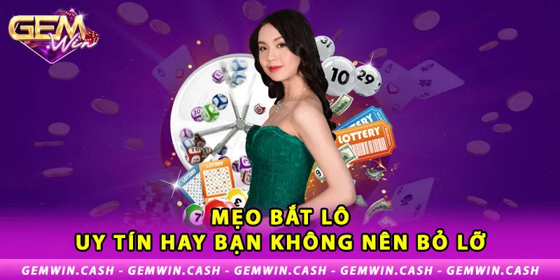 Hướng Dẫn Cách Bắt Lô Trượt Cho Game Thủ Mới Tại Gemwin 4 3-meo-bat-lo-uy-tin-hay-ban-khong-nen-bo-lo